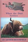 When the Dust Settles by Arthur Broomfield
