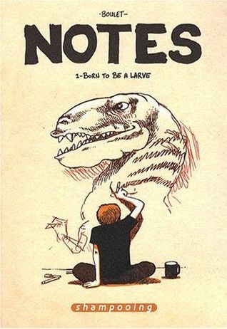 Born to Be a Larve (Notes, #1)