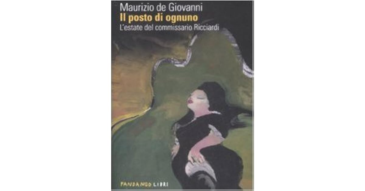 Il Posto Di Ognuno L Estate Del Commissario Ricciardi