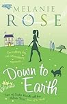 Down to Earth by Melanie     Rose