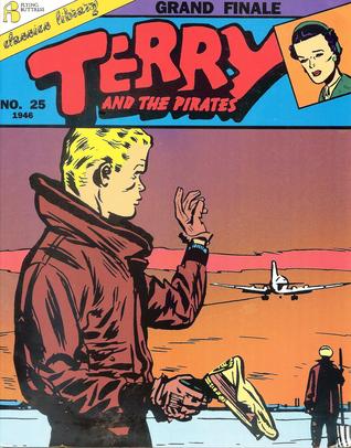 Terry and the Pirates: Grand Finale (Terry and the Pirates, #25)