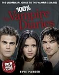 100% The Vampire Diaries: The Unofficial Guide To The Vampire Diaries