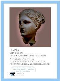 Ipazia: Vita e sogni di una scienziata del IV secolo (Paperback)