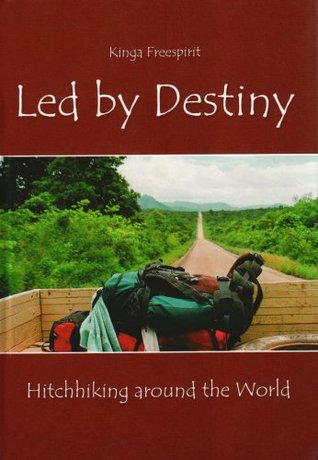 Led by Destiny: Hitchhiking Around the World (Hardcover)