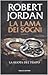 La lama dei sogni by Robert Jordan