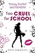 Too Cruel for School (Young...