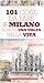 101 cose da fare a Milano almeno una volta nella vita