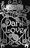 Dark Love by Lia Habel