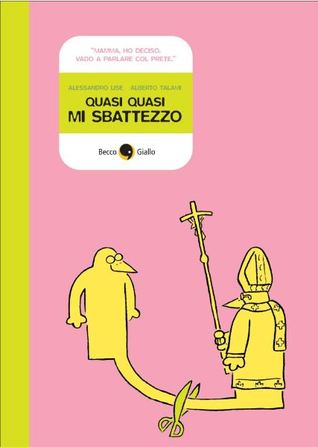 Quasi quasi mi sbattezzo (Paperback)