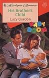 His Brother's Child by Lucy Gordon His Brother's Child by Lucy Gordon