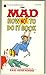 The MAD How-Not-To-Do-It Book