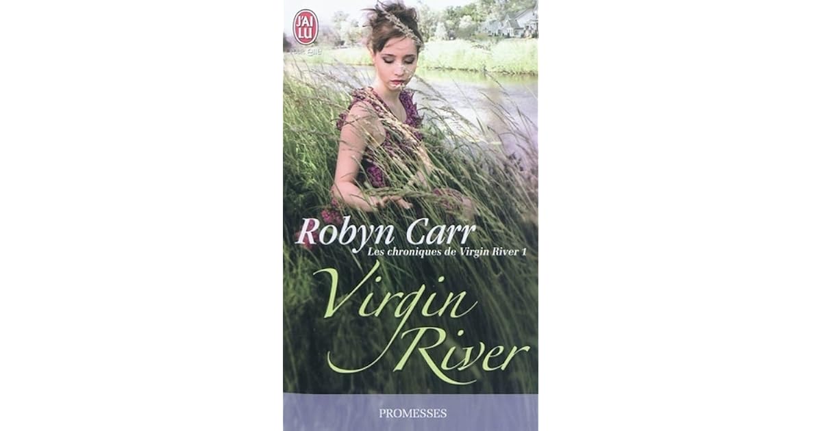 Les Chroniques De Virgin River Virgin River Virgin River (Les chroniques de Virgin River, #1) by Robyn Carr