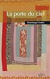 La porte du ciel by Dominique Fortier