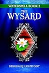 The Wysard by Deborah J. Lightfoot