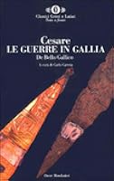 Le guerre in Gallia - De bello gallico