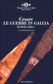 Le guerre in Gallia - De bello gallico
