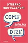 Come dire: Galateo della comunicazione