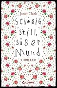 Schweig still, süßer Mund