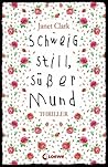 Schweig still, süßer Mund by Janet   Clark