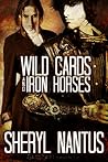 Wild Cards and Iron Horses