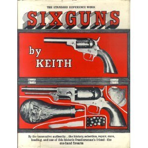Six Guns: The Standard Reference Work