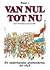De vaderlandse geschiedenis tot 1648 (Van nul tot nu, #1)