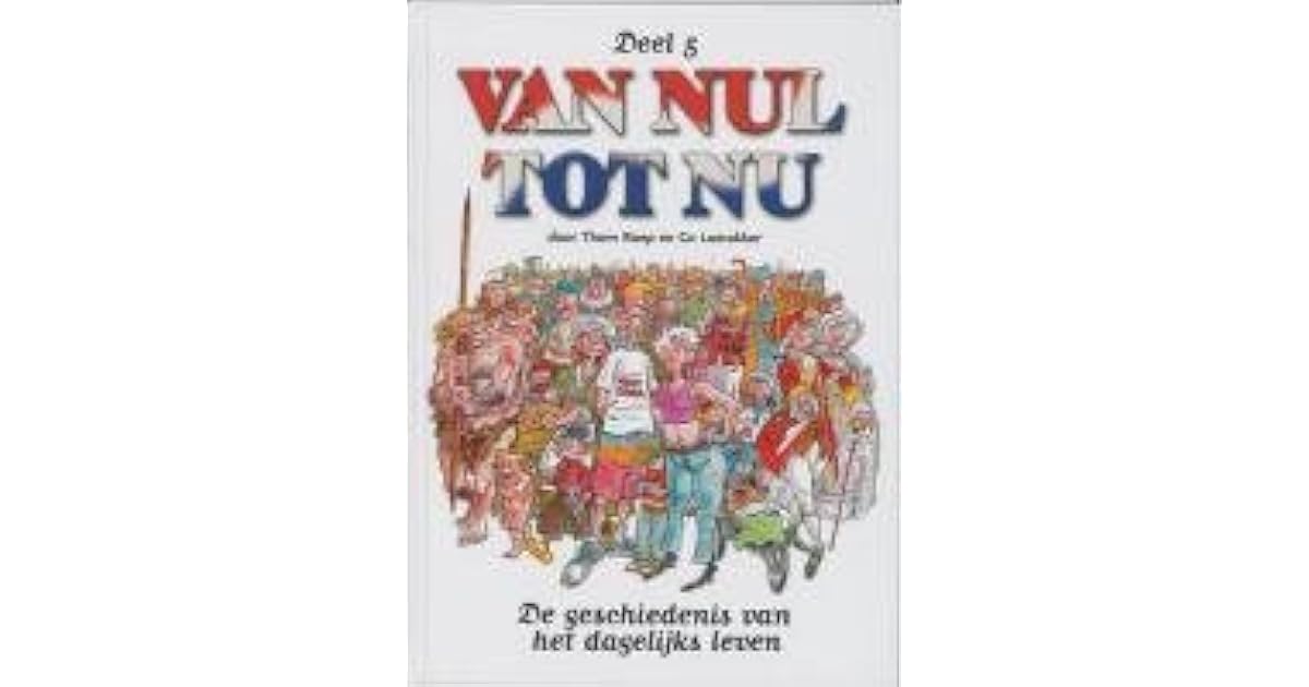 Van Nul Tot Nu Deel 5