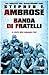 Banda di fratelli by Stephen E. Ambrose