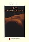 Eros en son absence Eros en son absence