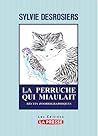 La perruche qui miaulait by Sylvie Desrosiers