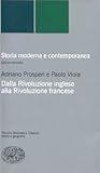 Storia moderna e contemporanea. Dalla Rivoluzione inglese alla Rivoluzione francese