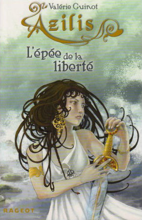 L'épée de la liberté (Azilis, #1)