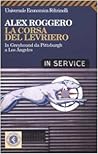 La corsa del levriero. In Greyhound da Pittsburgh a Los Angeles