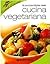 La piccola bibbia della cucina vegetariana