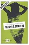 Donne a perdere Donne a perdere