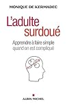 L'adulte surdoué ...