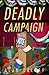 Deadly Campaign (A Last Laf...