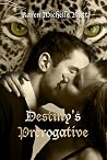 Destiny's Prerogative by Karen Michelle Nutt