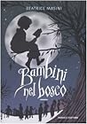 Bambini nel bosco by Beatrice Masini