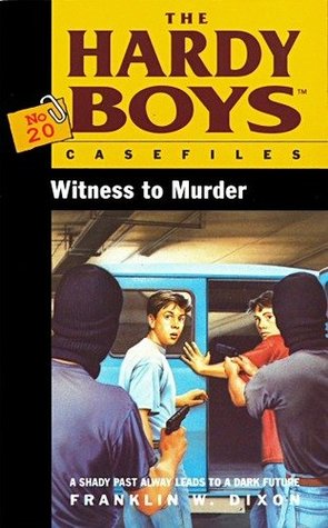 Witness to Murder (Hardy Boys: Casefiles, #20)