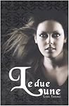 Le due lune by Luca Tarenzi