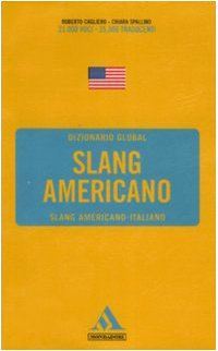 Dizionario Slang americano: Slang americano-italiano (Hardcover)