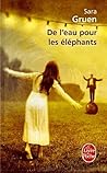 De l'eau pour les éléphants by Sara Gruen