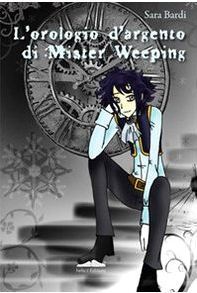 L'orologio d'argento di Mister Weeping