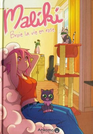 Broie la vie en rose (Maliki, #1)