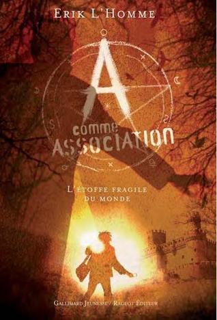 L'étoffe fragile du monde (A comme Association, #3)