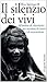 Il silenzio dei vivi: all'o...