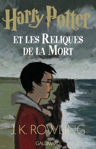 Harry Potter et les Reliques de la Mort (Harry Potter, #7)