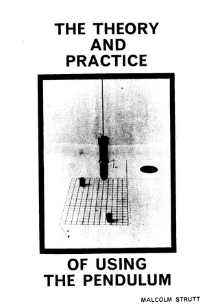 The Theory and Practice of Using a Pendulum