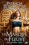 La Marque du Fleuve by Patricia Briggs